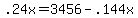 .24x+=+3456+-+.144x