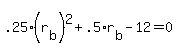 .25%2A%28r%5Bb%5D%29%5E2+%2B+.5%2Ar%5Bb%5D+-+12+=+0