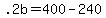 .2b+=+400+-+240