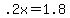 .2x+=+1.8