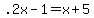 .2x-1=x%2B5