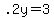 .2y+=+3