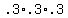 .3%2A.3%2A.3