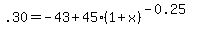 .30+=+-43%2B45%281%2Bx%29%5E%28-0.25%29