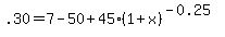 .30+=+7-50%2B45%281%2Bx%29%5E%28-0.25%29
