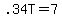 .34T=7