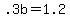 .3b=1.2