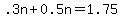 .3n%2B0.5n=1.75