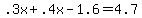 .3x%2B.4x-1.6=4.7