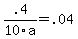 .4%2F10a+=+.04