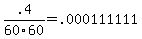 .4%2F60%2F60=.000111111