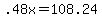 .48x=108.24
