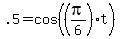 .5=cos%28%28pi%2F6%29t%29