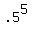 .5%5E5