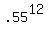 .55%5E12
