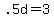 .5d+=+3