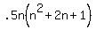 .5n%28n%5E2+%2B+2n+%2B1%29
