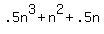 .5n%5E3+%2B+n%5E2+%2B+.5n