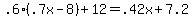 .6%28.7x-8%29%2B12=.42x%2B7.2