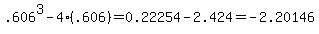 .606%5E3-4%28.606%29=0.22254-2.424=-2.20146