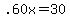 .60x=30