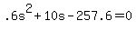 .6s%5E2+%2B+10s+-+257.6+=+0+