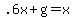 .6x%2Bg=x