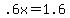 .6x+=+1.6