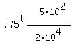 .75%5Et+=+5%2A10%5E2+%2F%282%2A10%5E4%29