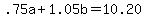 .75a%2B1.05b=10.20