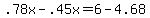.78x+-+.45x+=+6+-+4.68