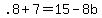.8%2B7=+15+-+8b
