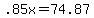 .85x=74.87