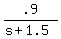 .9%2F%28s%2B1.5%29