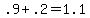 .9+%2B+.2+=+1.1