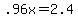 .96x+=+2.4