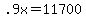 .9x+=+11700