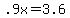 .9x+=+3.6