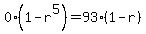 0%281-r%5E5%29=93%281-r%29