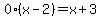 0%28x-2%29=+x%2B3