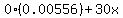 0%2A%280.00556%29%2B30x