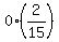 0%2A%282%2F15%29