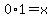 0%2A1=x