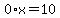 0%2Ax=10