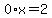 0%2Ax=2