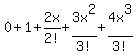 0%2B1%2B2x%2F2%21%2B3x%5E2%2F3%21%2B4x%5E3%2F3%21