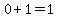 0%2B1=1