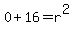 0%2B16=r%5E2