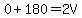 0%2B180=2V