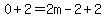 0%2B2=2m-2%2B2